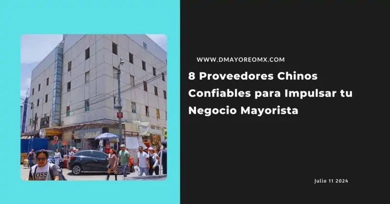 +8 Proveedores Chinos Confiables para Impulsar tu Negocio Mayorista